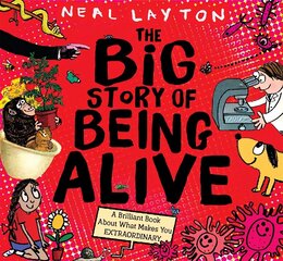 Big Story of Being Alive: A Brilliant Book About What Makes You EXTRAORDINARY цена и информация | Книги для малышей | 220.lv