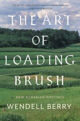 Art Of Loading Brush: New Agrarian Writings cena un informācija | Dzeja | 220.lv
