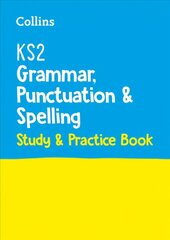 KS2 Grammar, Punctuation and Spelling SATs Study and Practice Book: For the 2023 Tests цена и информация | Книги для подростков и молодежи | 220.lv