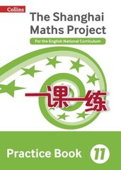 Practice Book Year 11: For the English National Curriculum, The Shanghai Maths Project Practice Book Year 11: For the English National Curriculum cena un informācija | Grāmatas pusaudžiem un jauniešiem | 220.lv