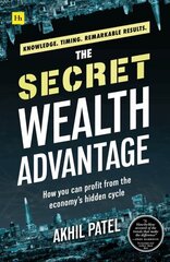 Secret Wealth Advantage: How You Can Profit from the Economy's Hidden Cycle cena un informācija | Ekonomikas grāmatas | 220.lv