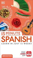 15 Minute Spanish: Learn in Just 12 Weeks цена и информация | Учебный материал по иностранным языкам | 220.lv