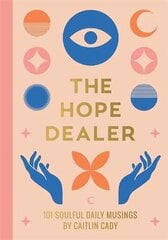 Hope Dealer: 101 Soulful Daily Musings цена и информация | Самоучители | 220.lv