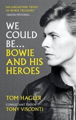 We Could Be: Bowie and his Heroes цена и информация | Книги об искусстве | 220.lv