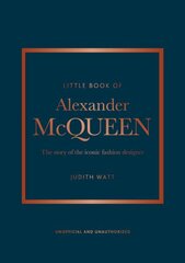 Little Book of Alexander McQueen: The story of the iconic brand cena un informācija | Mākslas grāmatas | 220.lv