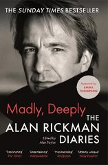 Madly, Deeply: The Alan Rickman Diaries Main cena un informācija | Biogrāfijas, autobiogrāfijas, memuāri | 220.lv