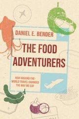 Food Adventurers: How Round-the-World Travel Changed the Way We Eat цена и информация | Книги рецептов | 220.lv