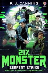 21% Monster: Serpent Strike: Serpent Strike цена и информация | Книги для подростков и молодежи | 220.lv