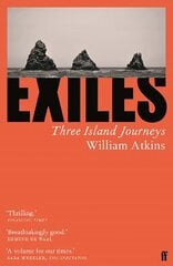 Exiles: Three Island Journeys Main cena un informācija | Ceļojumu apraksti, ceļveži | 220.lv