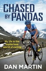 Chased by Pandas: My life in the mysterious world of cycling цена и информация | Биографии, автобиографии, мемуары | 220.lv