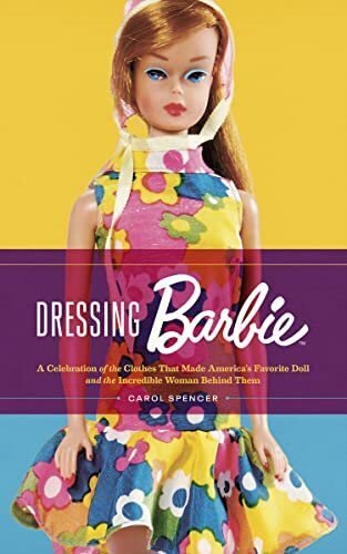 Dressing Barbie: A Celebration of the Clothes That Made America's Favorite Doll and the Incredible Woman Behind Them цена и информация | Mākslas grāmatas | 220.lv
