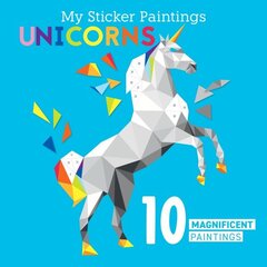 My Sticker Paintings: Unicorns: 10 Magnificent Paintings cena un informācija | Grāmatas mazuļiem | 220.lv