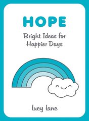 Hope: Bright Ideas for Happier Days цена и информация | Самоучители | 220.lv