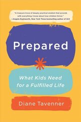 Prepared: What Kids Need for a Fulfilled Life цена и информация | Книги по экономике | 220.lv