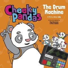 Cheeky Pandas: The Drum Machine: A Story about Joy цена и информация | Книги для самых маленьких | 220.lv