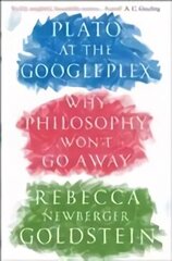 Plato at the Googleplex: Why Philosophy Won't Go Away Main cena un informācija | Vēstures grāmatas | 220.lv