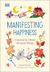 Manifesting Happiness: How to Attract All Good Things cena un informācija | Pašpalīdzības grāmatas | 220.lv