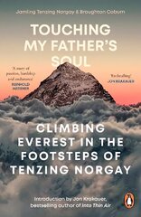 Touching My Father's Soul: Climbing Everest in the Footsteps of Tenzing Norgay цена и информация | Книги о питании и здоровом образе жизни | 220.lv