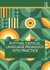 Putting Critical Language Pedagogy into Practice cena un informācija | Sociālo zinātņu grāmatas | 220.lv