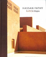 Hassan Fathy: Earth & Utopia цена и информация | Книги по архитектуре | 220.lv