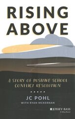 Rising Above: A Story of Positive School Conflict Resolution cena un informācija | Sociālo zinātņu grāmatas | 220.lv