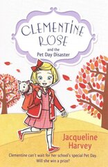 Clementine Rose and the Pet Day Disaster cena un informācija | Grāmatas pusaudžiem un jauniešiem | 220.lv