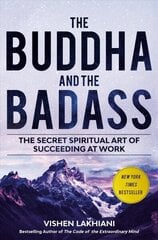 Buddha and the Badass: The Secret Spiritual Art of Succeeding at Work cena un informācija | Ekonomikas grāmatas | 220.lv