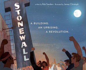 Stonewall: A Building. An Uprising. A Revolution цена и информация | Книги для подростков и молодежи | 220.lv