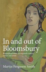In and out of Bloomsbury: Biographical Essays on Twentieth-Century Writers and Artists цена и информация | Исторические книги | 220.lv