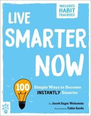 Live Smarter Now: 100 Simple Ways to Become Instantly Smarter цена и информация | Самоучители | 220.lv