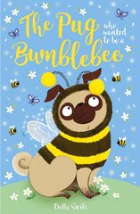 Pug who wanted to be a Bumblebee цена и информация | Книги для подростков  | 220.lv