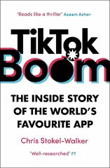TikTok Boom: The Inside Story of the World's Favourite App cena un informācija | Ekonomikas grāmatas | 220.lv