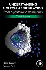 Understanding Molecular Simulation: From Algorithms to Applications 3rd edition cena un informācija | Ekonomikas grāmatas | 220.lv