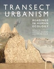 Transect Urbanism: Readings in Human Ecology cena un informācija | Grāmatas par arhitektūru | 220.lv