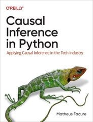 Causal Inference in Python: Applying Causal Inference in the Tech Industry cena un informācija | Ekonomikas grāmatas | 220.lv