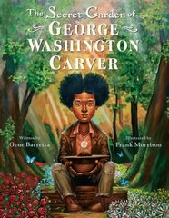 Secret Garden of George Washington Carver цена и информация | Книги для малышей | 220.lv