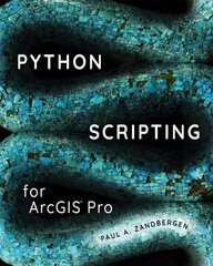 Python Scripting for ArcGIS Pro цена и информация | Книги по экономике | 220.lv