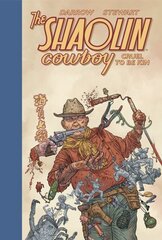 Shaolin Cowboy: Cruel To Be Kin цена и информация | Фантастика, фэнтези | 220.lv