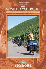 Moselle Cycle Route: From the source to the Rhine at Koblenz cena un informācija | Grāmatas par veselīgu dzīvesveidu un uzturu | 220.lv