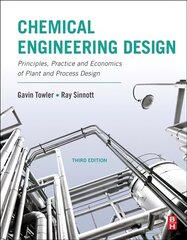 Chemical Engineering Design: Principles, Practice and Economics of Plant and Process Design 3rd edition cena un informācija | Sociālo zinātņu grāmatas | 220.lv