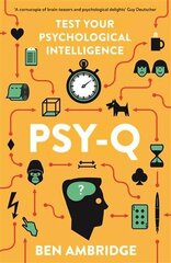 Psy-Q: A Mind-Bending Miscellany Of Everyday Psychology Main цена и информация | Самоучители | 220.lv