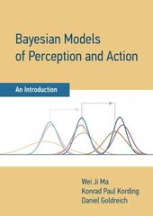 Bayesian Models of Perception and Action: An Introduction cena un informācija | Enciklopēdijas, uzziņu literatūra | 220.lv