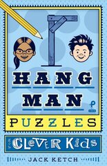 Hangman Puzzles for Clever Kids, Volume 1 cena un informācija | Grāmatas pusaudžiem un jauniešiem | 220.lv