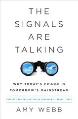 Signals Are Talking: Why Today's Fringe Is Tomorrow's Mainstream cena un informācija | Ekonomikas grāmatas | 220.lv