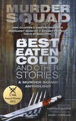 Best Eaten Cold and Other Stories: A Murder Squad Anthology цена и информация | Фантастика, фэнтези | 220.lv