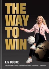 Way to Win: Freestyling, Football and Everything in Between cena un informācija | Biogrāfijas, autobiogrāfijas, memuāri | 220.lv