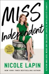 Miss Independent: A Simple 12-Step Plan to Start Investing and Grow Your Own Wealth cena un informācija | Pašpalīdzības grāmatas | 220.lv