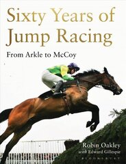 Sixty Years of Jump Racing: From Arkle to McCoy cena un informācija | Grāmatas par veselīgu dzīvesveidu un uzturu | 220.lv