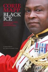 Black Ice: The memoir of a soldier, double amputee and world champion цена и информация | Биографии, автобиогафии, мемуары | 220.lv