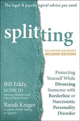 Splitting: Protecting Yourself While Divorcing Someone with Borderline or Narcissistic Personality Disorder 2nd ed. cena un informācija | Pašpalīdzības grāmatas | 220.lv